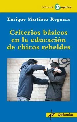 Criterios Básicos en la Educación de Chicos Rebeldes