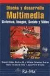 Diseño y Desarrollo Multimedia. Sistemas, Imagen, Sonido y Video