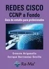 Redes Cisco Ccnp a Fondo. Guia de Estudio para Pro
