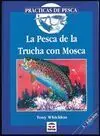 La Pesca de la Trucha con Mosca