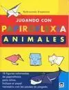 Jugando con Papiroflexia Animales