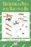 Trucos para la Pesca en el Mar y en el Río