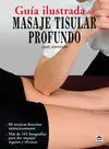 Guía Ilustrada del Masaje Tisular Profundo