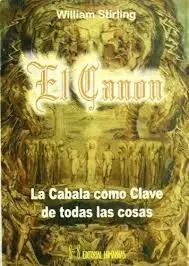 El Canon. La Cábala Como Clave de Todas las Cosas
