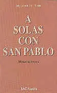 A Solas con San Pablo. Meditaciones