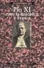 Pío Xi. Entre la República y Franco