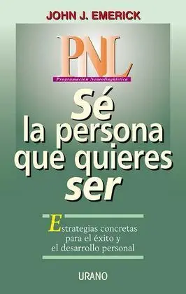 Sé la Persona que Quieres Ser