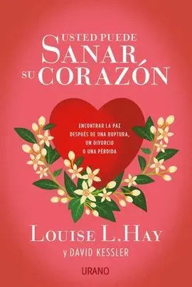 Usted Puede Sanar Su Corazón
