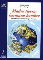 Madre Tierra, Hermano Hombre. Introducción a la Ecología Humana