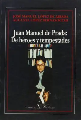 Juan Manuel de Prada:de Heroes y Tempestades