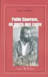 Pablo Guerrero. Un Poeta que Canta