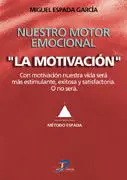 Nuestro Motor Emocional. La Motivación