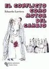 El Conflicto Como Motor del Cambio