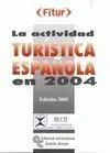 La Actividad Turística Española en 2004