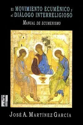 El Movimiento Ecuménico y el Diálogo Interreligioso