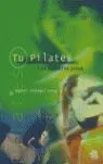 Tu Pilates. Los Primeros Pasos