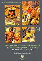 Ideologías e Intereses Sociales Bajo el Franquismo (1939-1975).