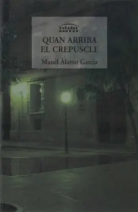 Quan Arriba el Crepuscle