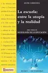 La Escuela, entre la Utopía y la Realidad