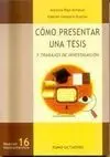 Cómo Presentar una Tesis y Trabajos de Investigación