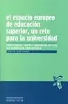 El Espacio Europeo de Educación Superior, un Reto para la Universidad