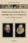 Cervantes y Lope de Vega. Historia de una Enemistad