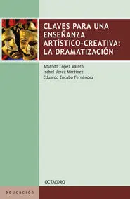Claves para una Enseñanza Artístico-Creativa: la Dramatización