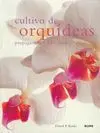 Cultivo de Orquideas. Propagación y Variedaddes
