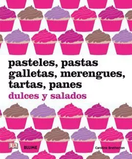 Pasteles, Pastas, Galletas, Merengues, Tartas, Panes