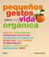 Peque¿Os Gestos para una Vida Org Nica