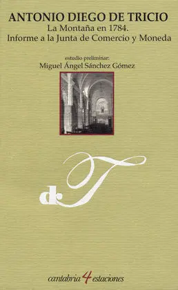 La Montaña en 1784. Informe a la Junta de Comercio y Moneda