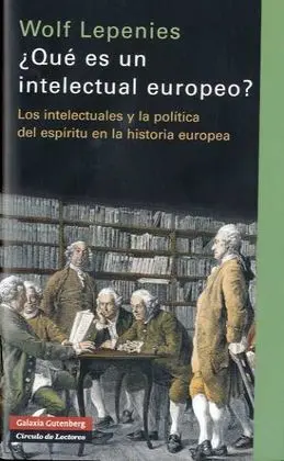 Qué Es un Intelectual Europeo?