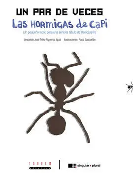 Un Par de Veces las Hormigas de Capi