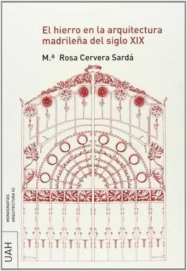 El Hierro en la Arquitectura Madrileña del Siglo Xix