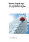 Sistema de Gestión para la Prevención de Delitos en las Organizaciones. Requisit