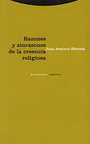 Razones y Sinrazones de la Creencia Religiosa