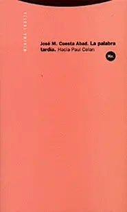 La Palabra Tardía: Hacía Paul Celan