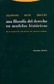 Una Filosofía del Derecho en Modelos Históricos de la Antigüedad a los