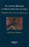 El Ultimo Delibes y Otras Notas de Lectura