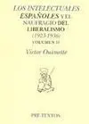Los Intelectuales Españoles y el Naufragio del Liberalismo (Vol. 2)