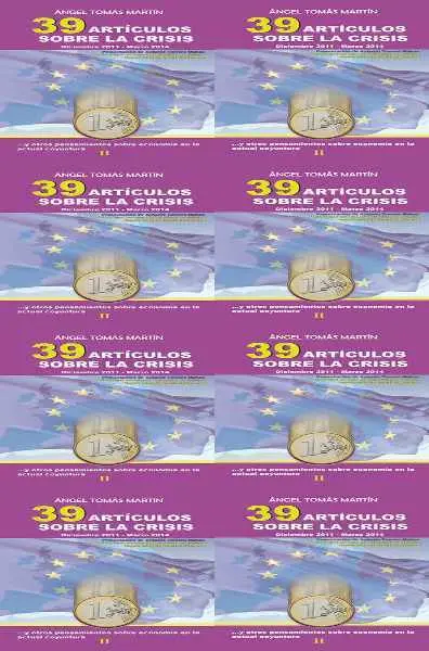 39 Artículos Sobre la Crisis y Otros Pensamientos Sobre Economía Actual Coyuntur