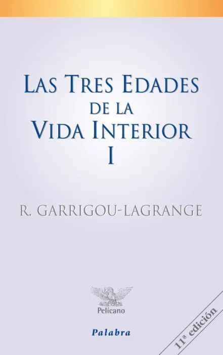Las Tres Edades de la Vida Interior (Tomo I)