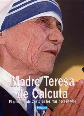 Madre Teresa de Calcuta. Palabra