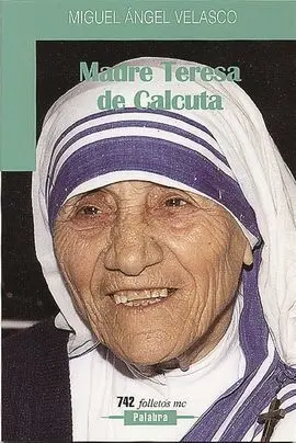 Madre Teresa de Calcuta. Folleto Palabra