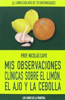 Mis Observaciones Clinicas Sobre Limon Ajo y Cebolla