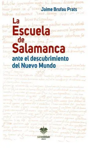 La Escuela de Salamanca Ante el Descubrimiento del Nuevo Mundo