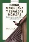 Porno, Marihuana y Espaldas Mojadas