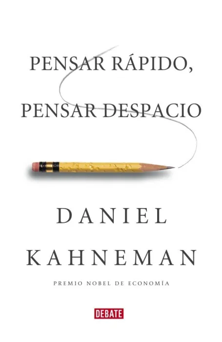 Pensar Rápido, Pensar Despacio