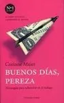 Buenos Días, Pereza