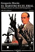 El Maestro en el Erial -Ortega y Gasset y la Cultura del Franquismo